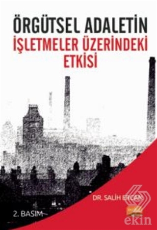 Örgütsel Adaletin İşletmeler Üzerindeki Etkisi