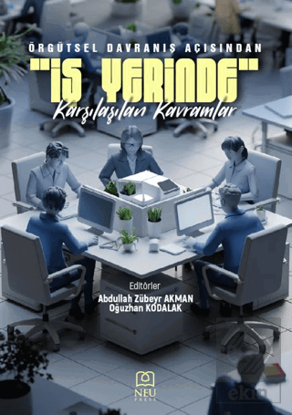 Örgütsel Davranış Açısından İşyerinde Karşılaşılan Kavramlar