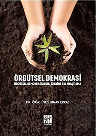Örgütsel Demokrasi Örgütsel Demokrasi Algısı Üzeri