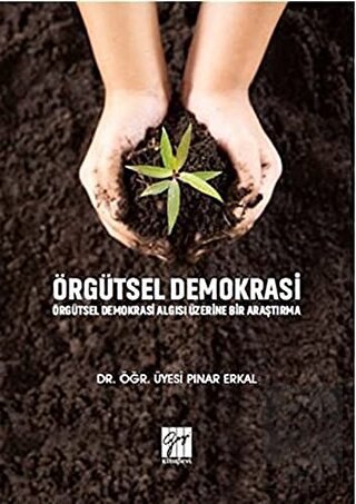 Örgütsel Demokrasi Örgütsel Demokrasi Algısı Üzeri