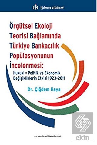 Örgütsel Ekoloji Teorisi Bağlamında Türkiye Bankac