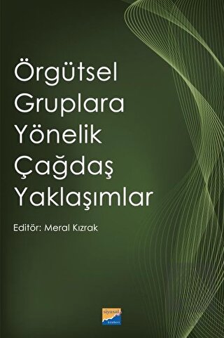 Örgütsel Gruplara Yönelik Çağdaş Yaklaşımlar