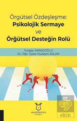 Örgütsel Özdeşleşme: Psikolojik Sermaye ve Örgütse
