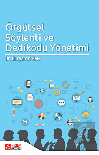 Örgütsel Söylenti ve Dedikodu Yönetimi