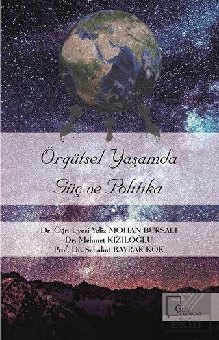 Örgütsel Yaşamda Güç Ve Politika