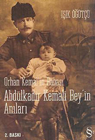 Orhan Kemal'in Babası Abdülkadir Kemali Bey'in Anı