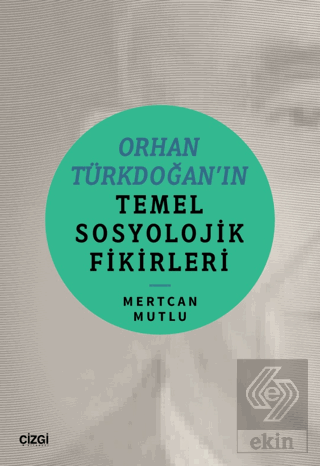 Orhan Türkdoğan'ın Temel Sosyolojik Fikirleri