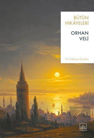 Orhan Veli - Bütün Hikayeleri