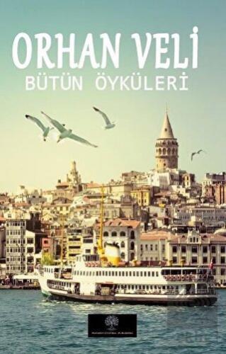 Orhan Veli - Bütün Öyküleri