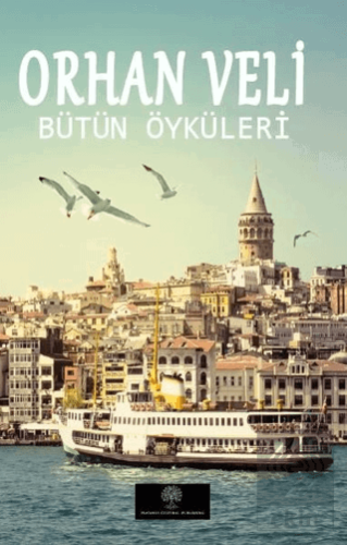 Orhan Veli - Bütün Öyküleri