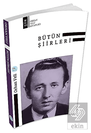 Orhan Veli Bütün Şiirleri