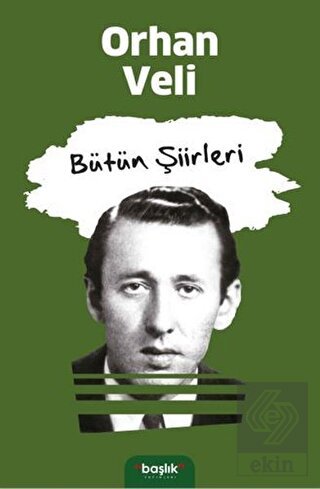 Orhan Veli - Bütün Şiirleri