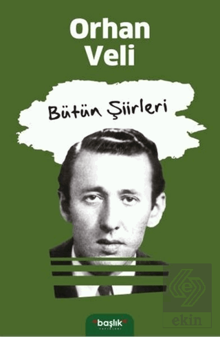 Orhan Veli - Bütün Şiirleri