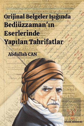 Orijinal Belgeler Işığında Bediüzzamanın Eserlerinde Yapılan Tahrifatlar