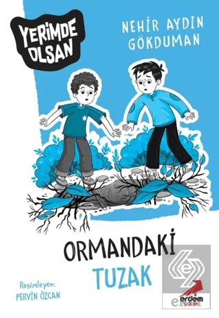 Ormandaki Tuzak - Yerimde Olsan