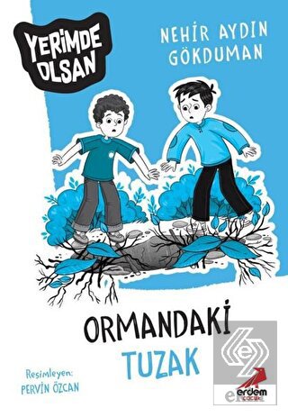 Ormandaki Tuzak - Yerimde Olsan