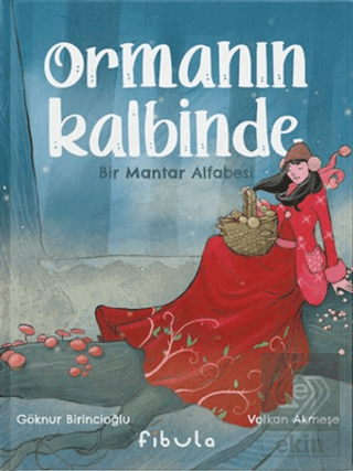 Ormanın Kalbinde - Bir Mantar Alfabesi