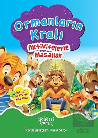 Ormanların Kralı - Aktivitelerle Masallar