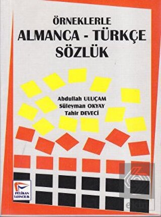 Örneklerle Almanca-Türkçe Sözlük