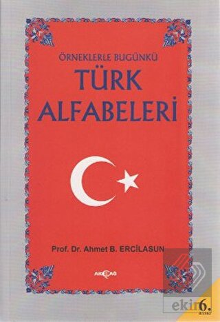 Örneklerle Bugünkü Türk Alfabeleri