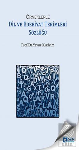Örneklerle Dil Ve Edebiyat Terimleri Sözlüğü