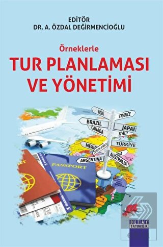 Örneklerle Tur Planlaması ve Yönetimi