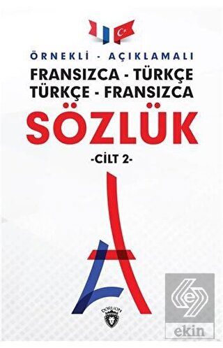 Örnekli Açıklamalı Fransızca - Türkçe Türkçe - Fra
