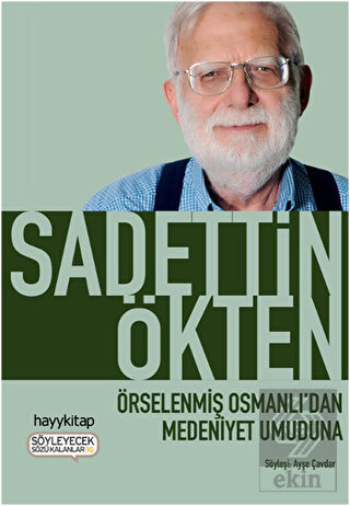 Örselenmiş Osmanlı\'dan Medeniyet Umuduna