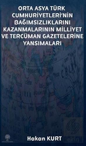 Orta Asya Türk Cumhuriyetleri\'nin Bağımsızlıkların
