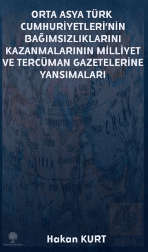 Orta Asya Türk Cumhuriyetleri\'nin Bağımsızlıkların