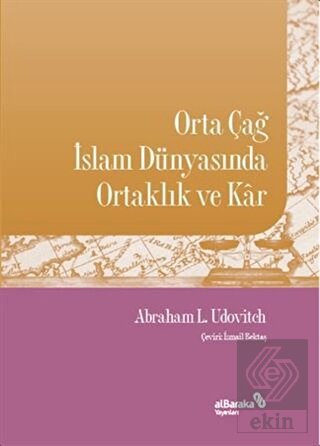 Orta Çağ İslam Dünyasında Ortaklık ve Kar