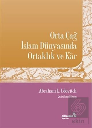 Orta Çağ İslam Dünyasında Ortaklık ve Kar