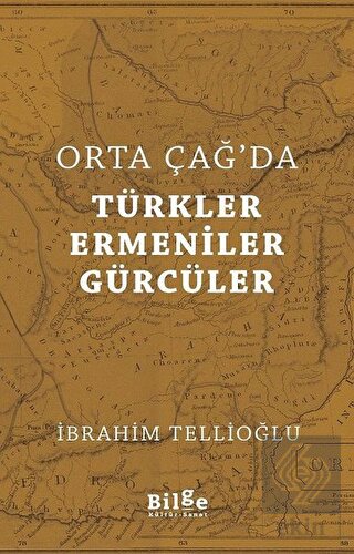 Orta Çağ'da Türkler Ermeniler Gürcüler