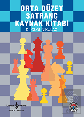 Orta Düzey Satranç Kaynak Kitabı