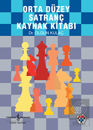 Orta Düzey Satranç Kaynak Kitabı
