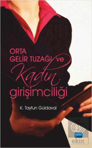 Orta Gelir Tuzağı ve Kadın Girişimciliği