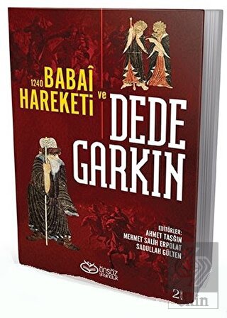 Ortaçağ Anadolusu\'nda Bir Türkmen Şeyhi: Dede Gark