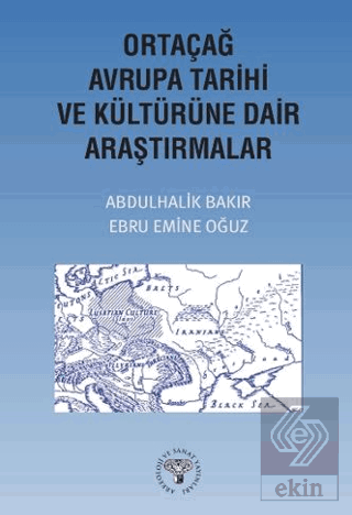 Ortaçağ Avrupa Tarihi ve Kültürüne Dair Araştırmalar