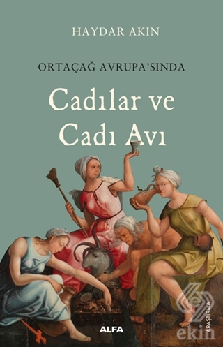 Ortaçağ Avrupa'sında Cadılar ve Cadı Avı
