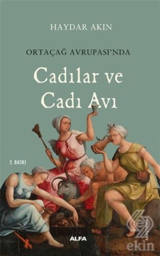 Ortaçağ Avrupa'sında Cadılar ve Cadı Avı