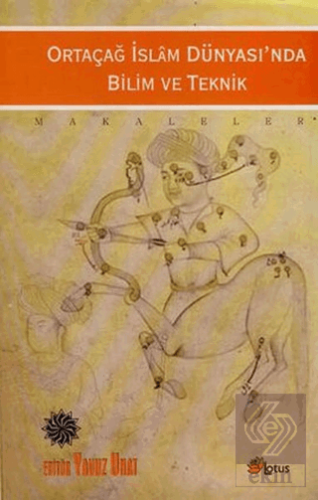 Ortaçağ İslam Dünyası'nda Bilim ve Teknik