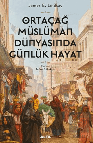 Ortaçağ Müslüman Dünyasında Günlük Hayat