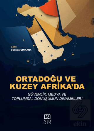 Ortadoğu ve Kuzey Afrika'da Güvenlik, Medya ve Toplumsal Dönüşümün Din