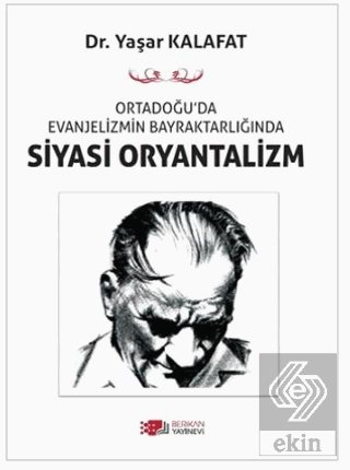 Ortadoğu'da Evanjelizmin Bayraktarlığında Siyasi O