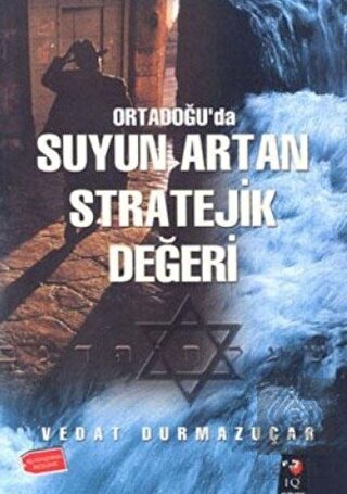 Ortadoğu\'da Suyun Artan Stratejik Değeri