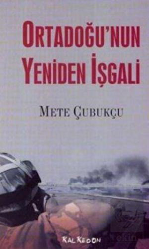 Ortadoğu\'nun Yeniden İşgali
