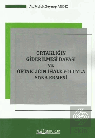 Ortaklığın Giderilmesi Davası Ve Ortaklığın İhale Yoluyla Sona Ermesi