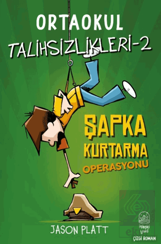 Ortaokul Talihsizlikleri - 2 Şapka Kurtarma Operasyonu