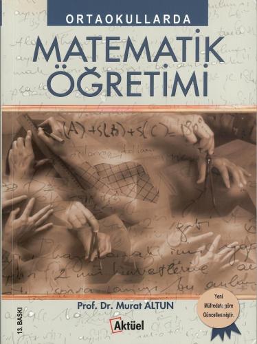Ortaokullarda Matematik Öğretimi / Murat Altun 13. Baskı