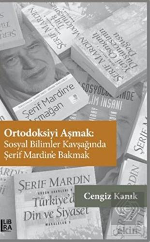 Ortodoksiyi Aşmak: Sosyal Bilimler Kavşağında Şeri